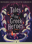 Tales of the Greek Heroes Puffin Classics